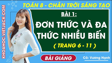 Bài 1: Đơn thức và đa thức nhiều biến | Toán lớp 8 | Chân trời sáng tạo (DỄ HIỂU NHẤT)