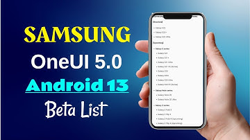 Samsung OneUi 5.0 Android 13 beta Update list