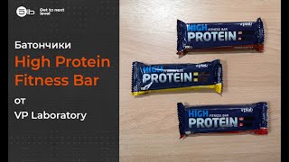 Краткий обзор батончиков High Protein Fitness Bar от VP Laboratory