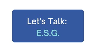 Let's Talk: ESG