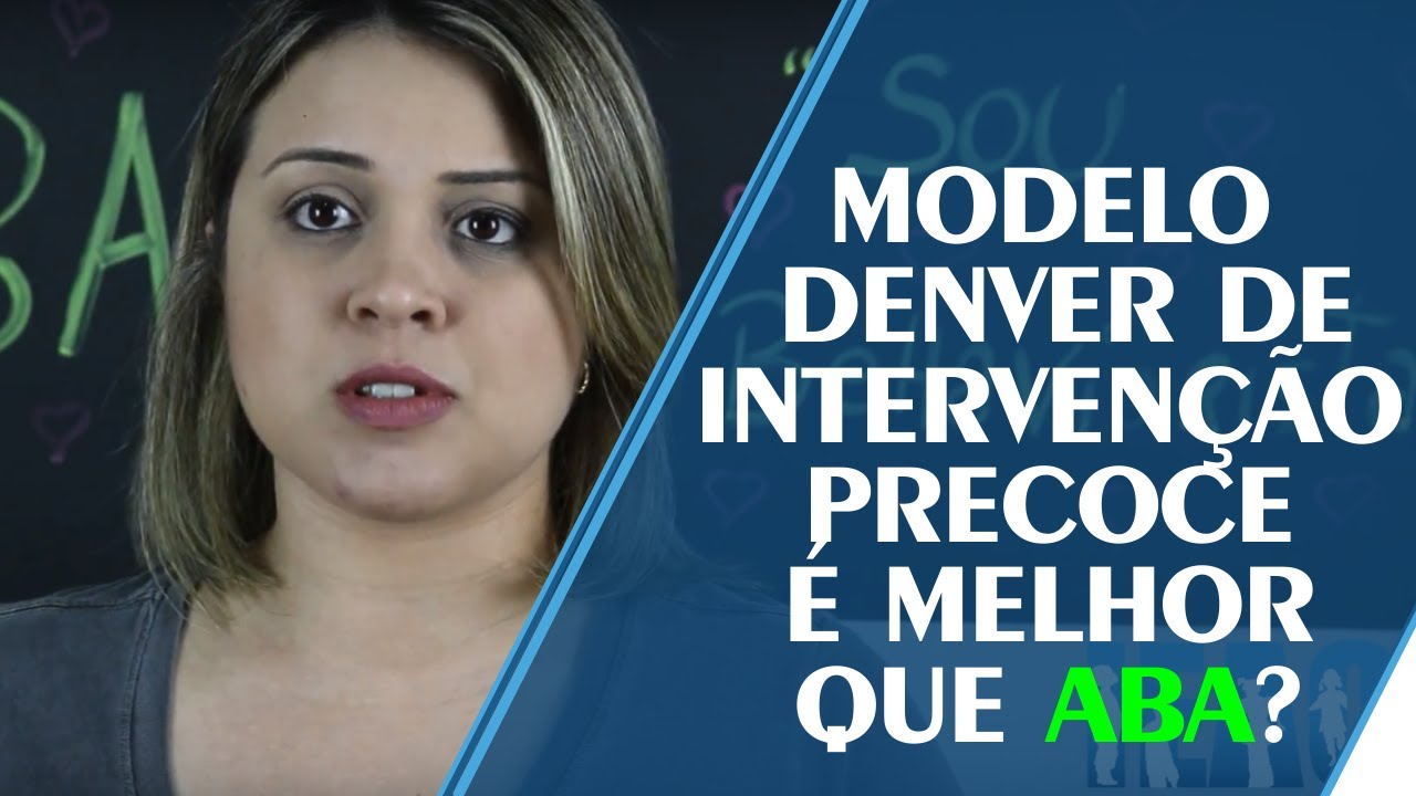Modelo Denver de Intervenção Precoce é Melhor que ABA? - YouTube
