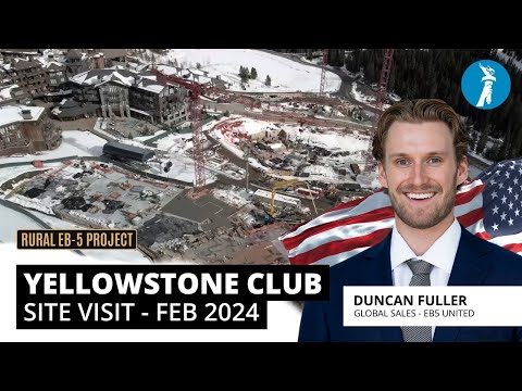 [EN] Yellowstone Club - Site Visit - Rural EB-5 Project [FEB 2024]