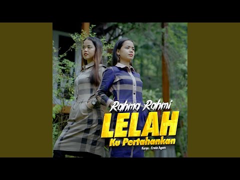 Lelah Ku Pertahankan - Rahma Rahmi