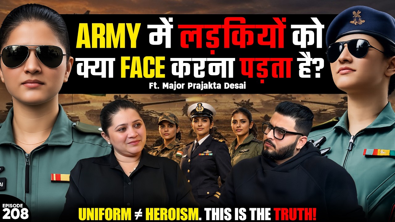 Female Army Officer Reveals The Truth About Training, Fear & Patriotism Maj Prajakta Desai | EP- 208