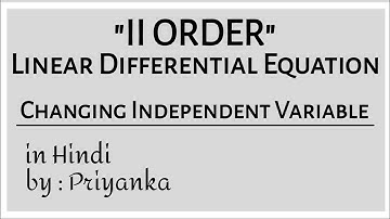 method of changing the independent variable method-3|Linear differential equations of second order
