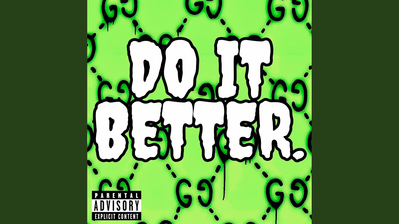 Watch Do it Better on YouTube Watch Do it Better on YouTube