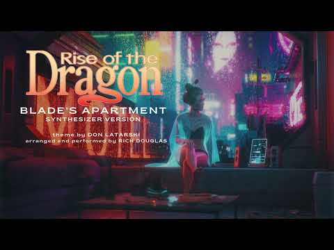 Rise of the Dragon Soundtrack - Bladeu0027s Apartment (2024 synthesizer version)