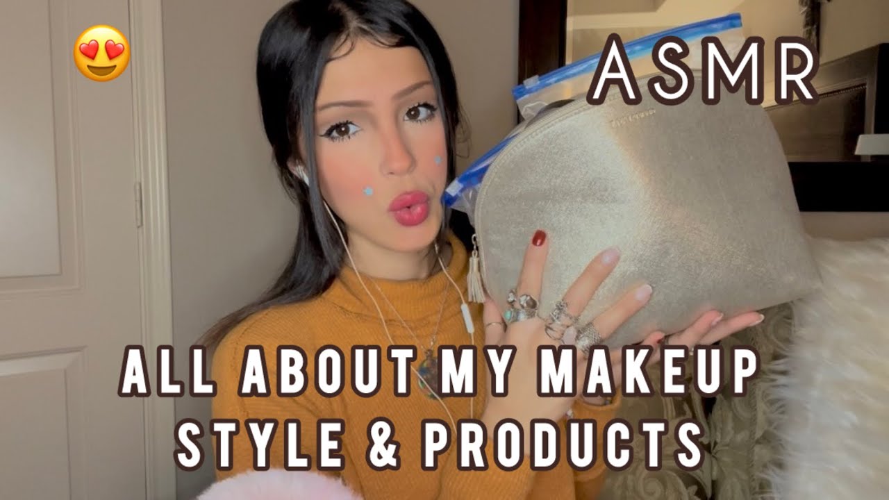 ASMR - MY MAKEUP STYLE & PRODUCTS 😍 (infinite love frequency)
