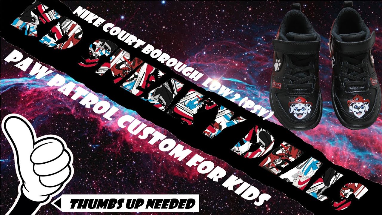 Nike Court Borough Low 2 Paw Patrol Custom For Kids Sku Bq5451 001 Youtube