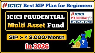 ICICI Prudential Multi Asset Fund | Best SIP Plan For Beginners |