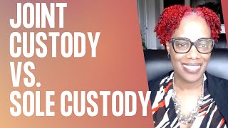 Joint Custody vs Sole Custody