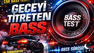 Geceyi̇ Ti̇trenten Bass 🔊 Car Bass Test Turkish Rap Night Drive Subwoofer Test