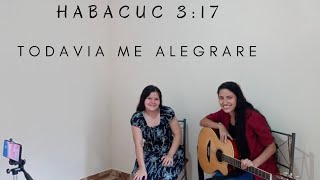 Video thumbnail of "Todavia me Alegrare- Débora feat Sofía Salinas/Habacuc3:17 #todaviamealegrarei #sarahbeatriz"