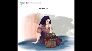 Kız Kulesi  8. Sınıf Türkçe Dinleme Metni ( MEB Y.)