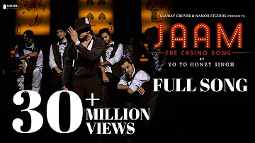 JAAM | Yo Yo Honey Singh | Full Song | Namoh Studios