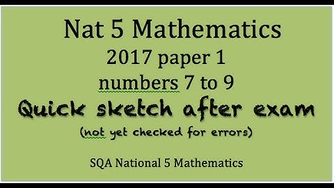 2017 SQA National 5 Mathematics paper 1 Nos. 7,8&9