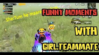 Funny Moments With Girl Teammate Pubgmobile Preffin