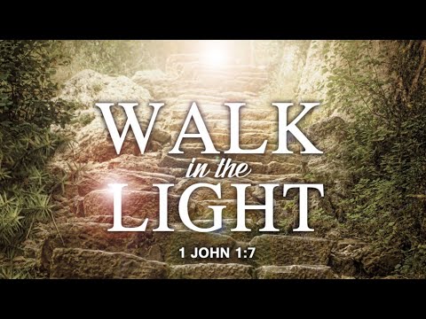 "Walk in the Light" Sermon by Pastor Clint Kirby | October 3, 2021