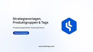 Strategievorlagen, Gruppen &amp; Tags im SELLERLOGIC Repricer — Organisiere deine Amazon-Preisgestaltung