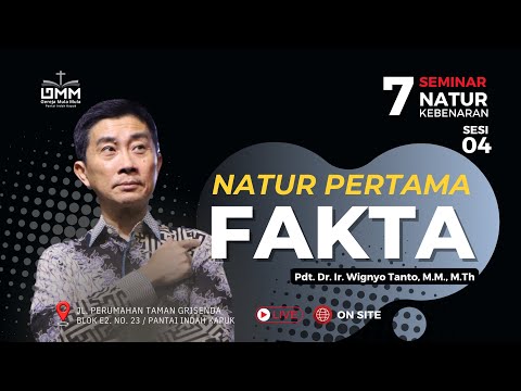 Sesi 4 - 7 Natur Kebenaran: Fakta (Natur 1) - Pdt. Dr. Ir. Wignyo Tanto, M.M., M.Th. (040524)