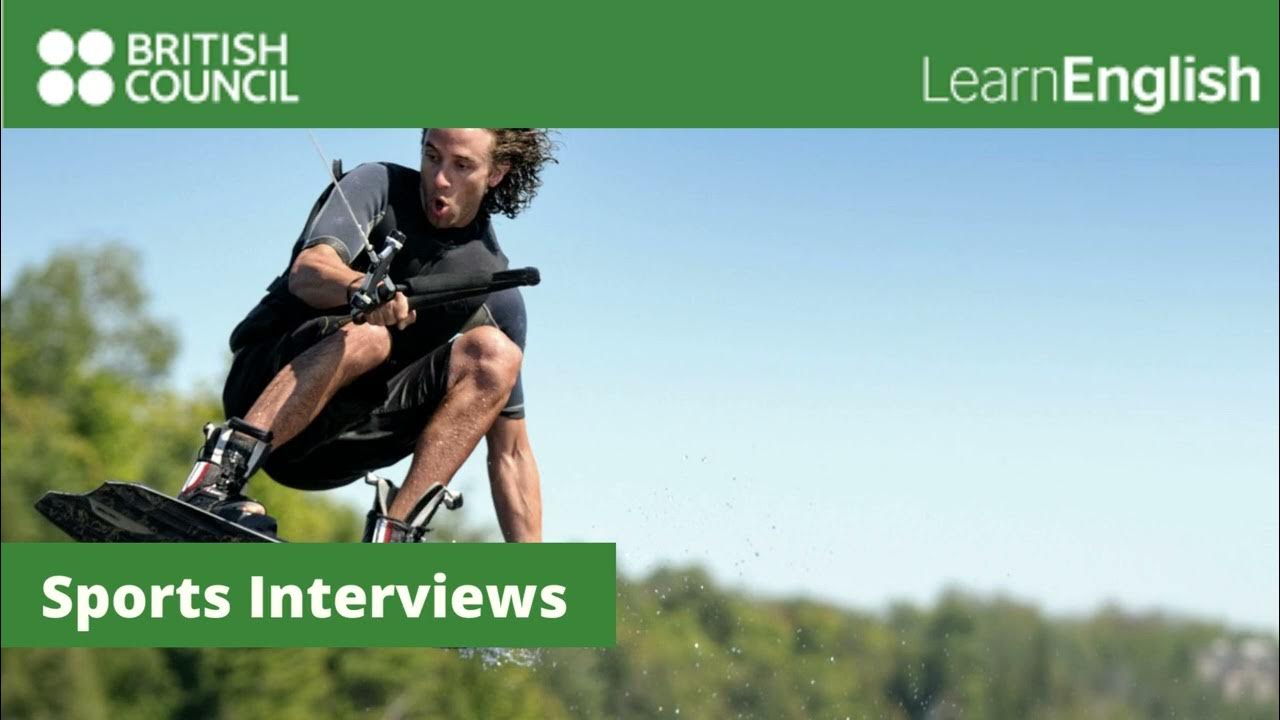 Sports interview British CouncilLearn English YouTube