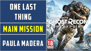 One Last Thing | Main Mission | Ghost Recon Breakpoint