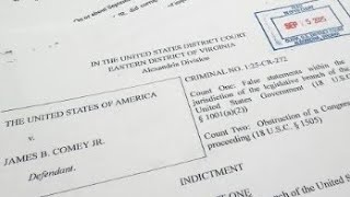 New: Indictment of Former Director James B Comey of the FBI and more