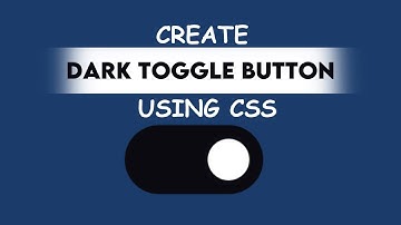 Create Dark Toggle Button using CSS | Dark Mode Switch Tutorial
