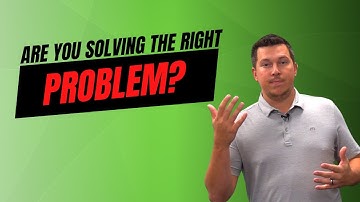 Are You Solving The Right Problem?