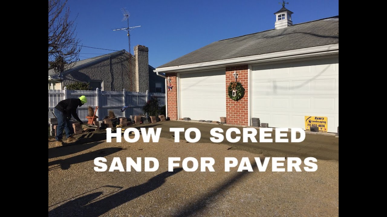How To Screed Sand For Pavers A Walkway Driveway Ryan S How To Screed Sand For Pavers A Walkway Driveway Ryan S Landscaping 717 632 4074