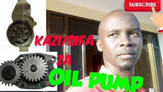 SIFA/KAZI ZA OIL PUMP KATIKA ENGINE