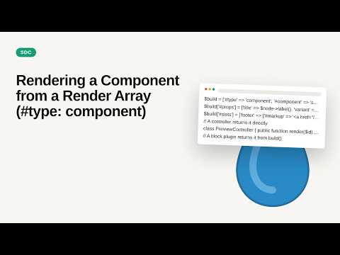 Rendering a Component from a Render Array (#type: component) - SDC Theming Series