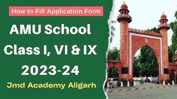 How to Fill AMU Entrance Application Forms | AMU Entrance I, VI & IX | Aligarh Muslim University
