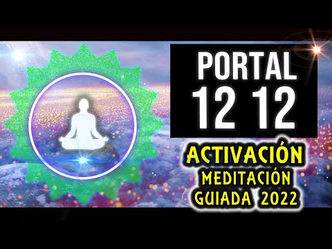 PORTAL 1212 2022 ACTIVACIÓN Meditación Guiada Binaural