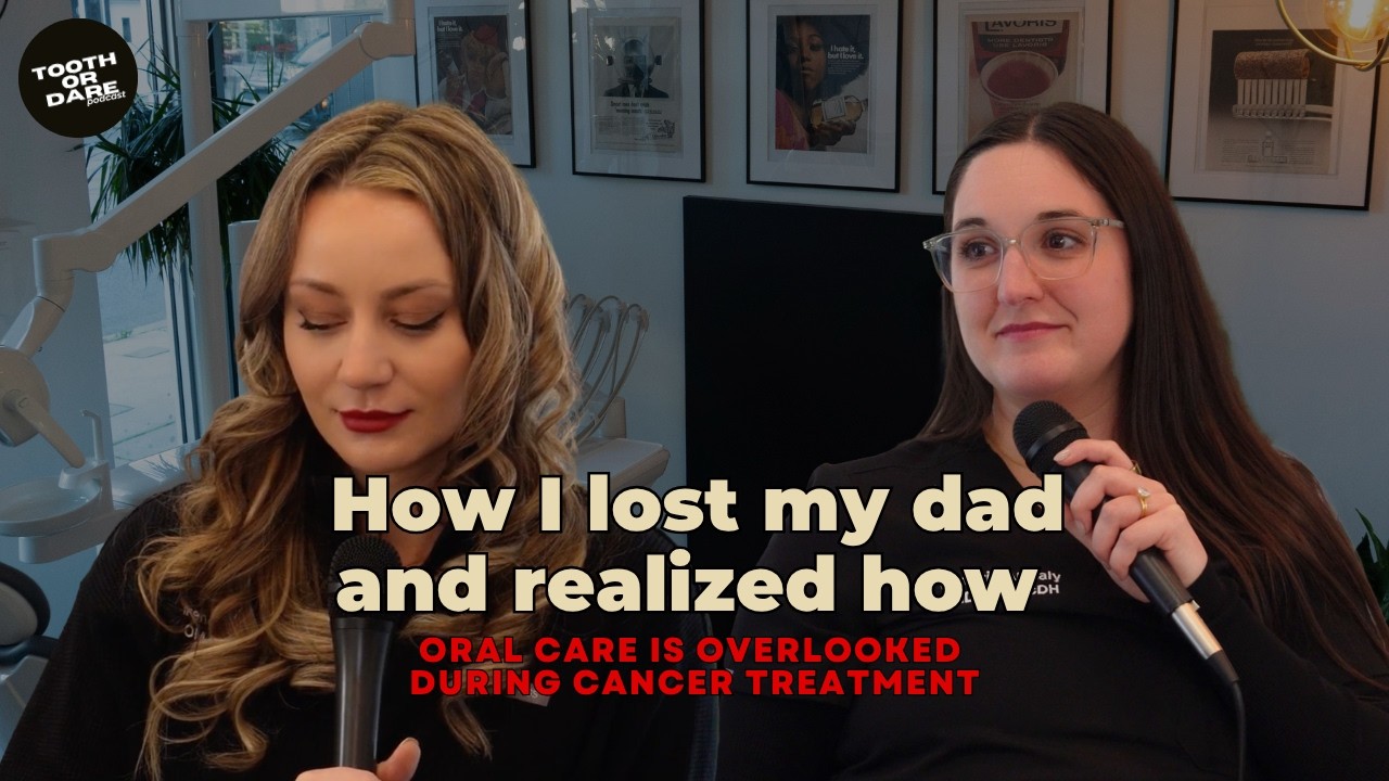 I lost my dad to lung cancer & his oral care during tx | Tooth Or Dare Podcast with Toothlife.Irene