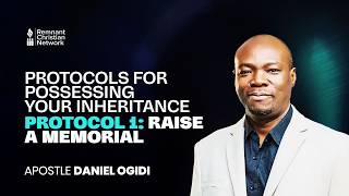 RAISE A MEMORIAL - APOSTLE DANIEL OGIDI