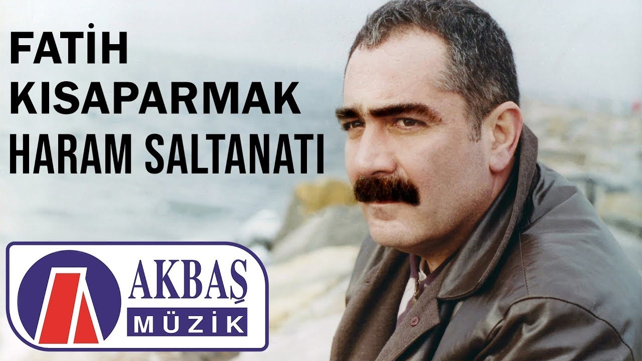 Fatih Kisaparmak Haram Saltanati Youtube