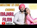 Intro  majhail films  welcome to our youtube channel