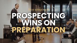 Z.TALK | PROSPECTING WINS | Stop Winging It: Prospecting Wins on Preparation
