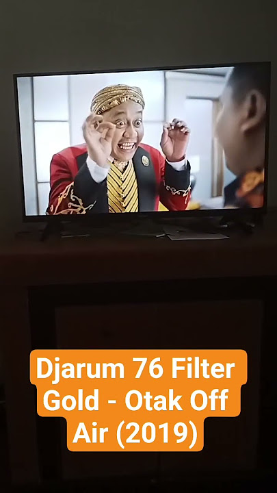 Djarum 76 Filter Gold - Otak Off Air (2019)