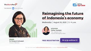 Jakpost Up Close #10 webinar: Reimagining the future of Indonesia’s economy screenshot 4