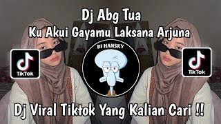 DJ ABG TUA KU AKUI GAYAMU LAKSANA ARJUNA SOUND RIZKI FVNKY‼️ ️DJ VIRAL TIKTOK YANG KALIAN CARI