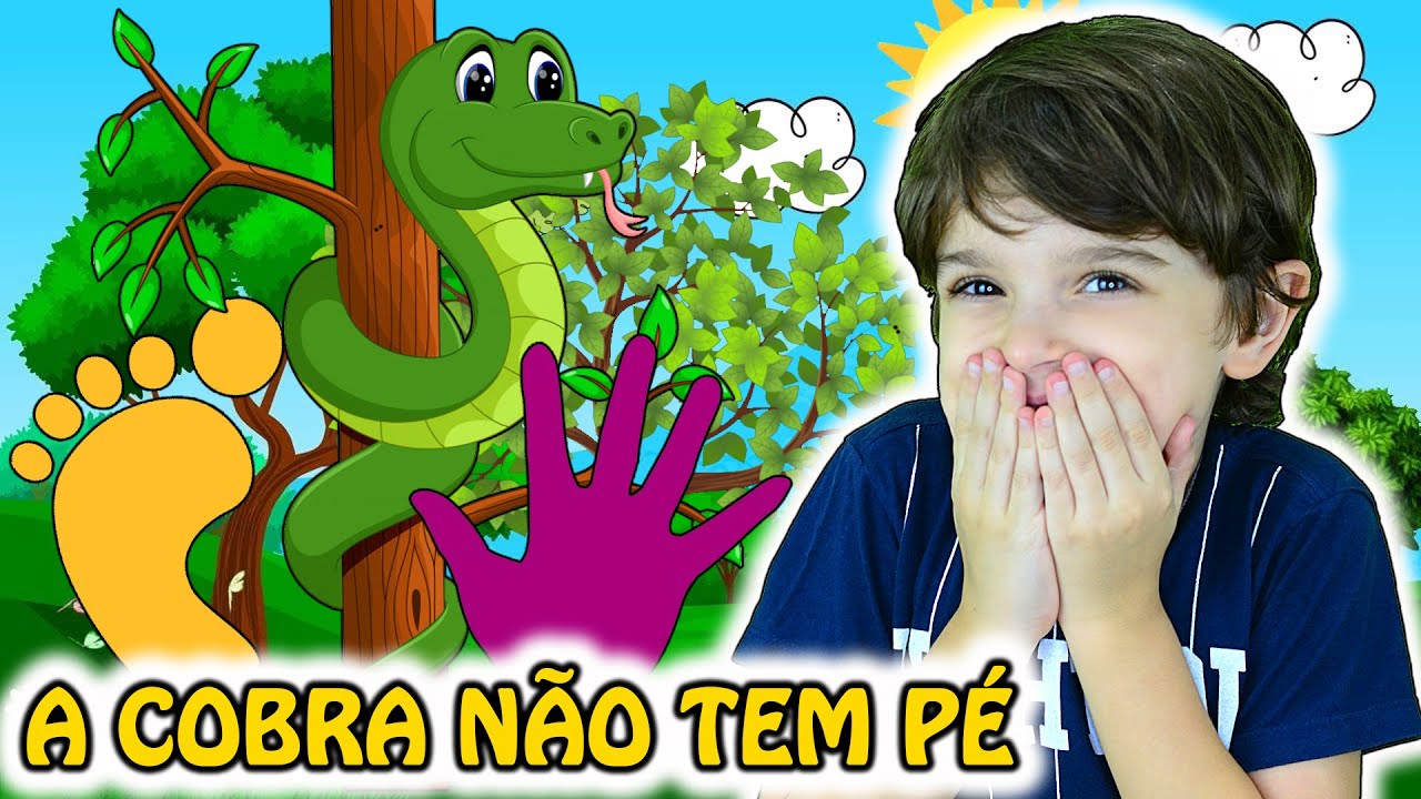 A COBRA NÃO TEM PÉ - MÚSICA INFANTIL 