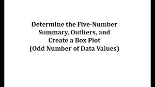 Determine Five-Number Summary, Outliers, and Create a Box Plot (Odd)