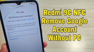 Xiaomi Redmi 9C NFC (M2006C3MG). Remove Google Account, Bypass FRP, Without PC.