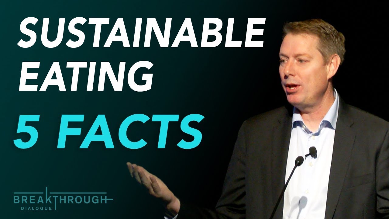 SUSTAINABLE EATING: 5 Facts on Food & Ag | Jayson Lusk - YouTube