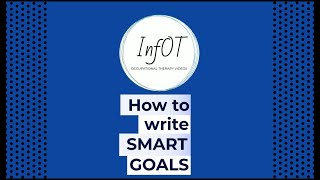 SMART Goals in Occupational Therapy - InfOT