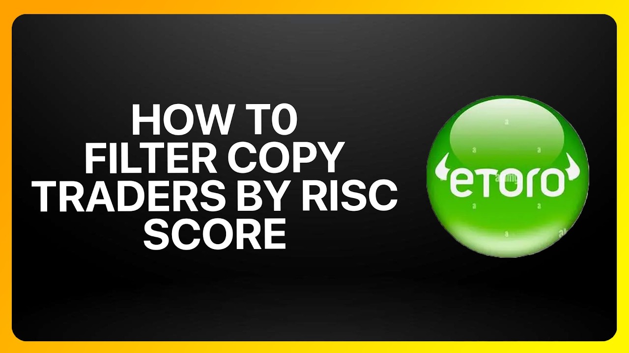 How To Filter Copy Traders By Risk Score In eToro 2026! Tutorial