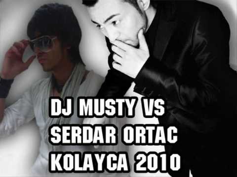 Serdar Ortac - Kolayca 2010 (REMIX DJ MUSTY).wmv