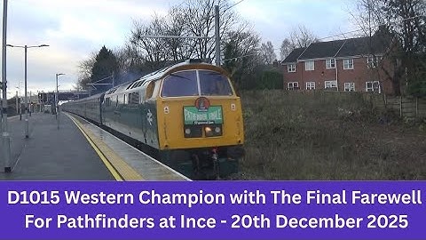 D1015 Western Champion with The Final Farewell For Pathfinders at Ince - 20th December 2025